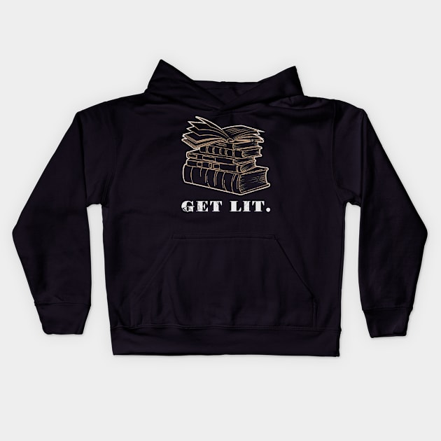 Books Get Lit Literate Book Reader Funny Gift Idea Kids Hoodie by JeZeDe